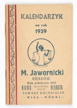 JAWORNICKI M. Kalendarzyk na rok 1939, Cracow. Print. Powściągliwość i Praca. 16, s. 62, [2]....