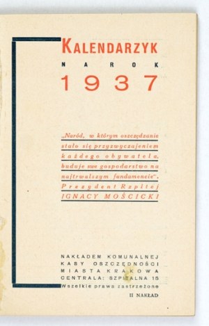 KOMUNALNA Kasa Oszczędności Miasta Krakowa. Calendar for the year 1937. 2nd edition. Cracow. Komunalna Kasa Oszczędności....