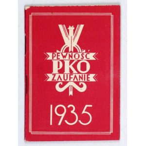 POCZTOWA Kasa Oszczędności. Kalendarz P.K.O. Pocztowej Kasy Oszczędności na rok 1935. Warszawa. 16, s. 63, [1]....