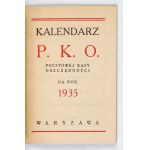 POCZTOWA Kasa Oszczędności. Kalendarz P.K.O. Pocztowej Kasy Oszczędności na rok 1935. Warszawa. 16, s. 63, [1]....