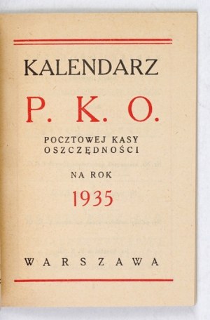 Postal Savings Bank. Calendar of the P.K.O. Pocztowa Kasa Oszczędności for the year 1935. Warsaw. 16, s. 63, [1]....