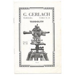 GERLACH G. Cennik nr 116: Teodolity. Warszawa [192-?]. 8, s. [8]. brosz.