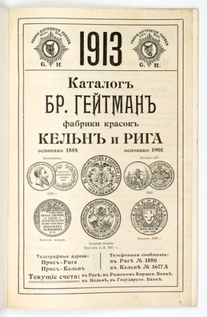 [HEITMANN Gebr.]. Catalog Br. Gejtman, fabrika krasok, Keln and Riga. 1918; Riga 1913. lito-tipografia A. Štal. 8, s....