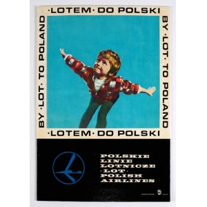 LOT, Polskie Linie Lotnicze. Lotem do Polski. By LOT to Poland.