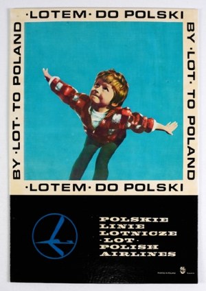 LOT, Polish Airlines. By LOT to Poland. By LOT to Poland.