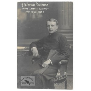 [SKORUPKA Ignacy ksiądz - fotografia portretowa]. [przed 14 VIII 1920/l. 30. XX w.]. Fotografia pocztówkowa form....