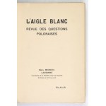 L&#39;AIGLE Blanc. Revue des questions polonaises.. Lozanna. T. 4: III 1918.