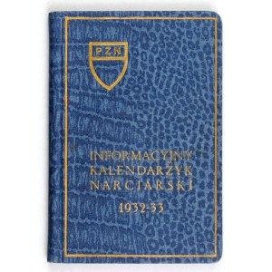 Informacyjny Kalendarz Narciarski na sezon 1932-33. Rok wydawnictwa 5.