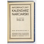 Informacyjny Kalendarz Narciarski na sezon 1932-33. Rok wydawnictwa 5.