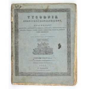 TYGODNIK Rolniczo-Technologiczny. R. 3, I półrocze. 1837.