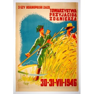 I-SZY Zjazd Towarzystwa Przyjaciół Żołnierza 30-31-VII-1946. 1946.