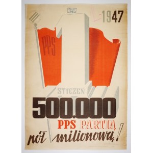 SŁOMCZYŃSKI Jan - PPS partią pół milionową! 1947, 1 styczeń. 1946.