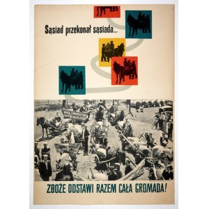 SĄSIAD przekonał sąsiada... Zboże odstawi razem cała gromada! [1956].