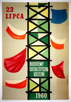 MISCEWY Mieczyslaw - July 22. We are building a socialist homeland. 1960.