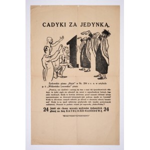 CADYKI za Jedynką [...]. Jeżeli nie chcesz wzrostu wpływów żydowskich głosuj na listę katolicko-narodową 24. Warszawa, [...