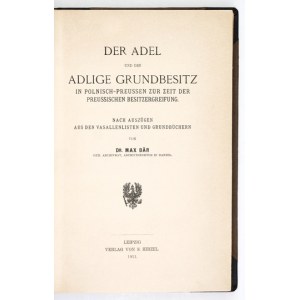 BÄR Max - Der Adel und der adlige Grundbesitz in Polnischen-Preussen zur Zeit der preussischen Besitzergreifung. Nach Au...