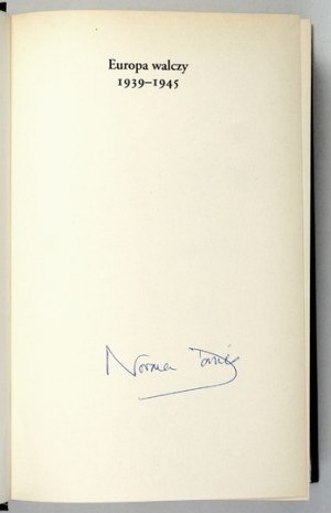 DAVIES N. - Europe fights 1939-1945. 2008. with author's signature.