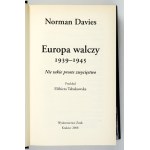 DAVIES N. - Europa walczy 1939-1945. 2008. Z podpisem autora.