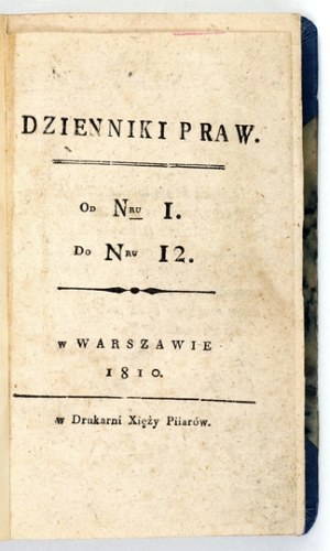 DAUGHTERS OF LAW. From Nru 1 to Nru 12. Warsaw 1810. druk. Xięży Piiarów. 16d, pp. [3], XLVII, 326, [9]. Opr. laten....