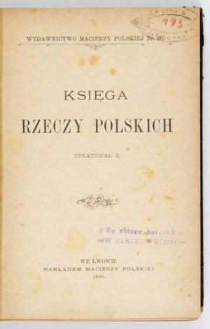 [GLOGER Zygmunt] - The book of Polish things. Elaborated. G. [Crypt]. Lviv 1896 Macierz Polska. 8, p. 498. opr. oryg. pł....