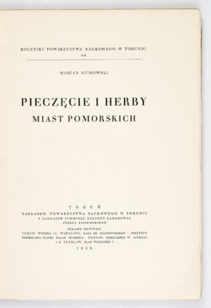GUMOWSKI Marian - Pieczęcie i herby miast pomorskich. Toruń 1939 - Nakł. Tow. Nauk. 4, s. [4], 190, [2]. Opr. wsp....