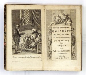 HISTORISCH-genealogischer Kalender auf das Jahr 1802. Darstellung des Luxus und Lebensgenusses. Berlin. Bei J[ohann]...