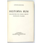 JABŁONOWSKI A. - Historya Rusi południowej. 1912. Oprawa R. Jahody.
