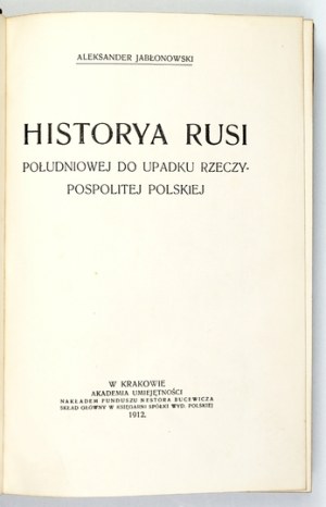 JABŁONOWSKI A. - Historya rusia południowa. 1912. bound by R. Jahoda.