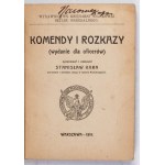 KARA Stanisław - Komendy i rozkazy. (Wydanie dla oficerów). Oprac. i zestawił ... Warszawa 1919....
