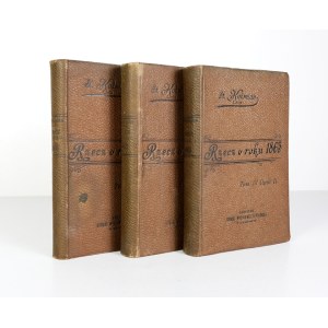KOŹMIAN Stanisław - Rzecz o roku 1863. T. 1-3. Kraków 1894-1895. Księg. Spółki Wydawniczej Polskiej. 8, s. [4], 254, [2]...
