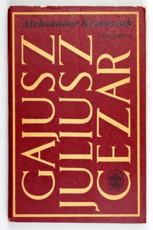 KRAWCZUK A. - Gaius Julius Caesar. 1972. dedication by the author.