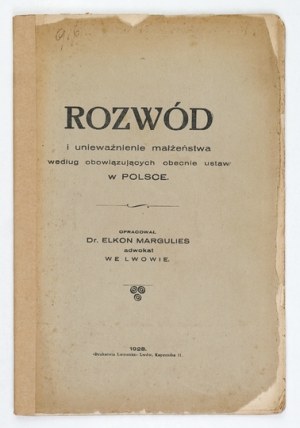MARGULIES Elkon - Divorce and annulment of marriage according to the laws now in force in Poland. Lviv [1928]....