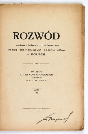MARGULIES Elkon - Divorce and annulment of marriage according to the laws now in force in Poland. Lviv [1928]....