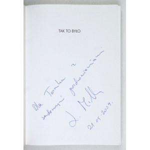 MILLER L. - Tak to było. 2009. Dedykacja autora.