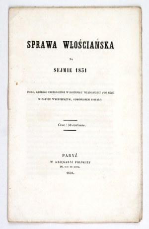 [NAKWASKI Henryk Mirosław Klemens] - The case of the peasantry at the Diet of 1831. A letter, the placement of which in the journal Wiadomosci...
