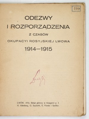 ODEZWS and ordinances from the Russian occupation of Lviv 1914-1915. Lviv 1916. skł. gł. Księg. H. Altenberg [et al.]. ...