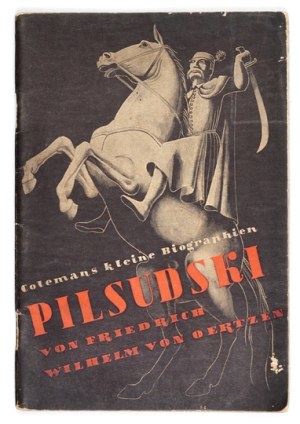 OERTZEN Friedrich Wilhelm von - Pilsudski. Lübeck 1933. verlag von Charles Coleman. 16d, p. 50, [2]....