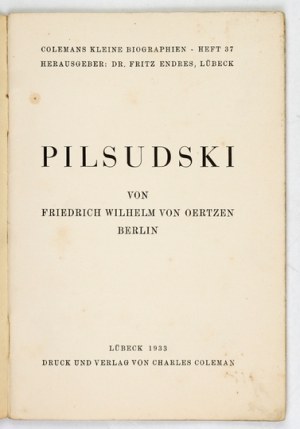 OERTZEN Friedrich Wilhelm von - Pilsudski. Lübeck 1933. verlag von Charles Coleman. 16d, p. 50, [2]....