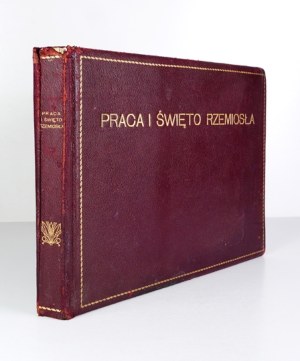 OLSZEWSKI J[erzy], PARADOWSKI N. - Work and celebration of crafts. An album dedicated to Christian crafts, brought up in...