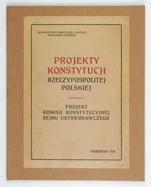 PROJECTS of the Constitution of the Republic of Poland. Draft of the Constitutional Committee of the Legislative Sejm....