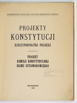 PROJECTS of the Constitution of the Republic of Poland. Draft of the Constitutional Committee of the Legislative Sejm....