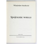 SIEDLECKI W. - Spojrzenie wstecz. 1989. Dedykacja autora (prawnika i bibliofila)