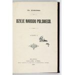 [SMOLEŃSKI Władysław]. Wł. Grabieński [pseud.] - Dzieje narodu polskiego. Cz. 1-2. Kraków 1897-1898. Nakł....