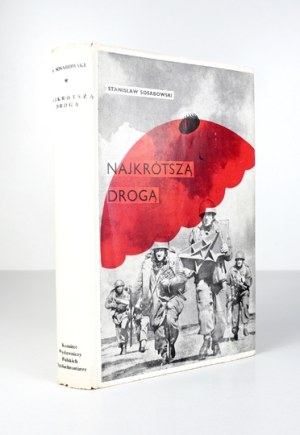 SOSABOWSKI S. - By the shortest route. 1957. 1st edition of the general's memoirs. With ex-libris R....