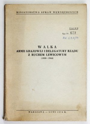 WALK of the Home Army and the Government Delegation against the leftist movement (1939-1944). Warsaw,...