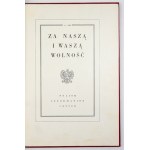 ZA NASZĄ i waszą wolność. Żołnierzowi polskiemu walczącemu o honor i wolność Ojczyzny w hołdzie....