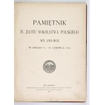 PAMIĘTNIK IV. Zlotu Sokolstwa Polskiego we Lwowie w dniach 27.-29. czerwca 1903. Lwów 1904....