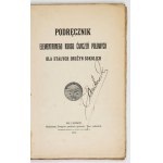 PODRĘCZNIK elementarnego kursu ćwiczeń polowych dla Stałych Drużyn Sokolich. Lwów 1913. Zw. polskich gimnast....