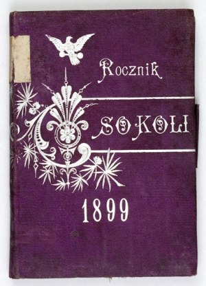 CENAR E[dmund], WALLEK A. - Falcon yearbook. Calendar for the year 1899. yearbook 5. published through the efforts of ... Lviv 1899....