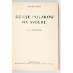 JANIK Michał - Dzieje Polaków na Syberji. Z 23 ilustracjami. Kraków 1928. Krakowska Spółka Wyd. 16d, s. VIII, 472,...